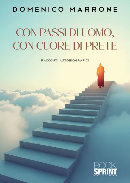Con passi di uomo, con cuore di prete - Domenico Marrone - ebook