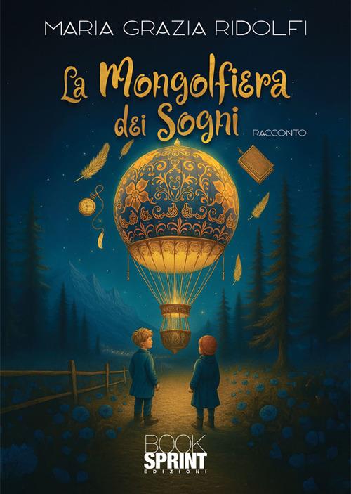 La mongolfiera dei sogni - Maria Grazia Ridolfi - ebook