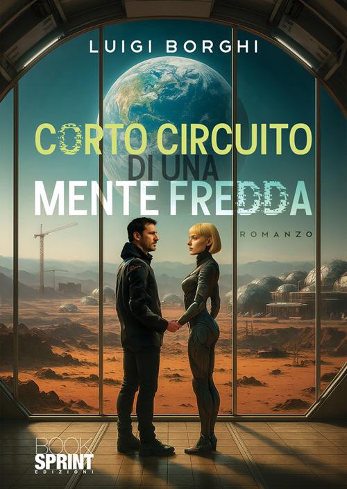 Corto circuito di una mente fredda - Luigi Borghi - ebook