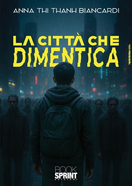 La città che dimentica - Biancardi Anna Thi Thanh - ebook