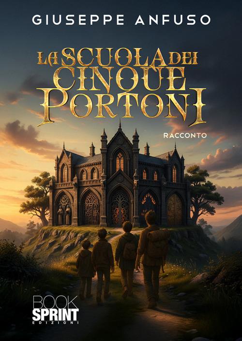 La scuola dei cinque portoni - Giuseppe Anfuso - copertina