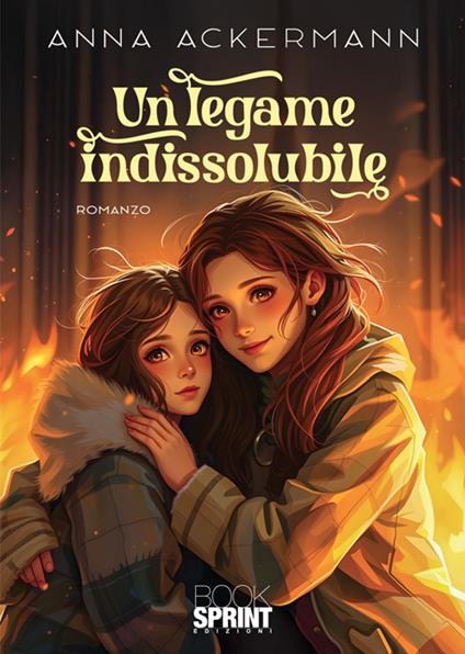 Un legame indissolubile - Anna Ackermann - copertina