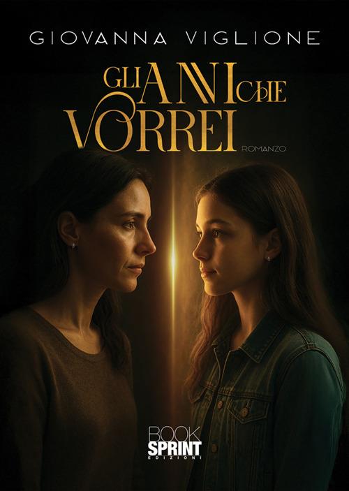 Gli anni che vorrei - Viglione Giovanna - ebook