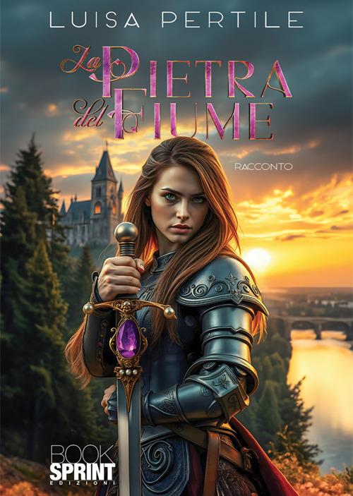 La pietra del fiume - Luisa Pertile - ebook