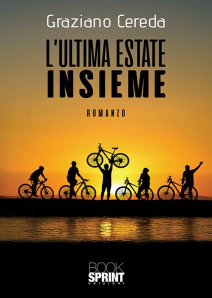 L' ultima estate insieme - Graziano Cereda - ebook