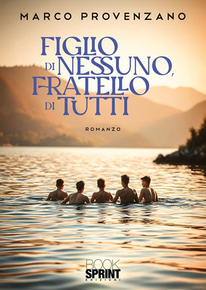 Figlio di nessuno, fratello di tutti - Marco Provenzano - ebook