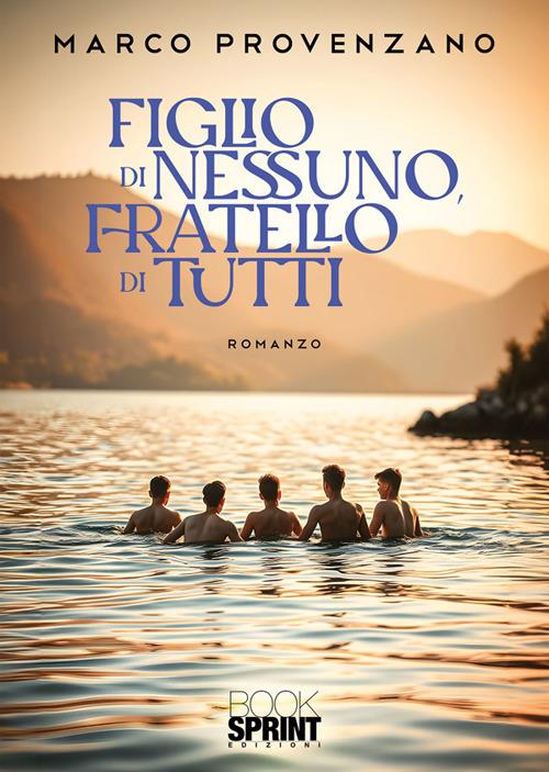 Figlio di nessuno, fratello di tutti - Marco Provenzano - ebook
