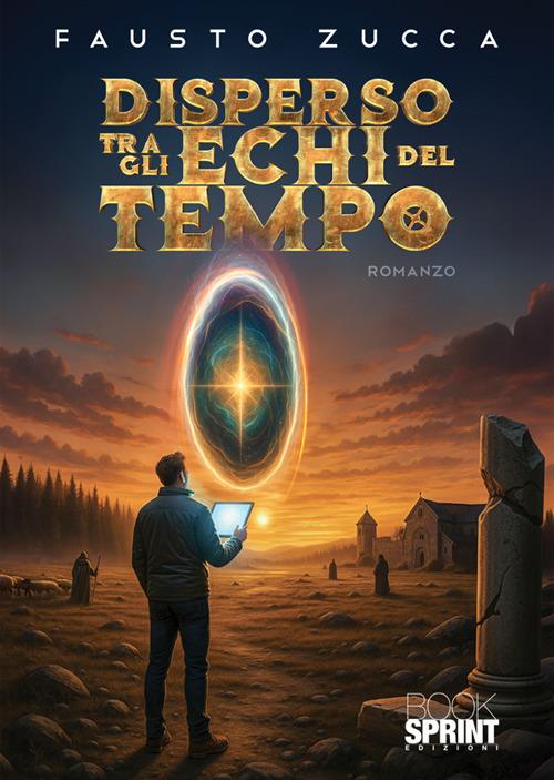 Disperso tra gli echi del tempo - Fausto Zucca - copertina