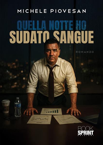Quella notte ho sudato sangue - Michele Piovesan - ebook