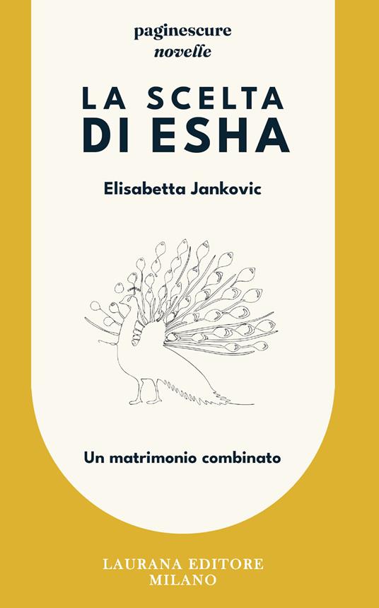 La scelta di Esha. Un matrimonio combinato - Elisabetta Jankovic - ebook