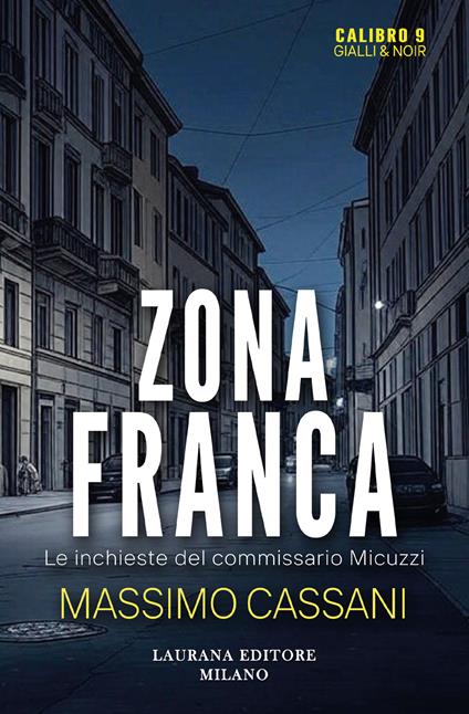 Zona franca. Le inchieste del commissario Micuzzi - Massimo Cassani - ebook