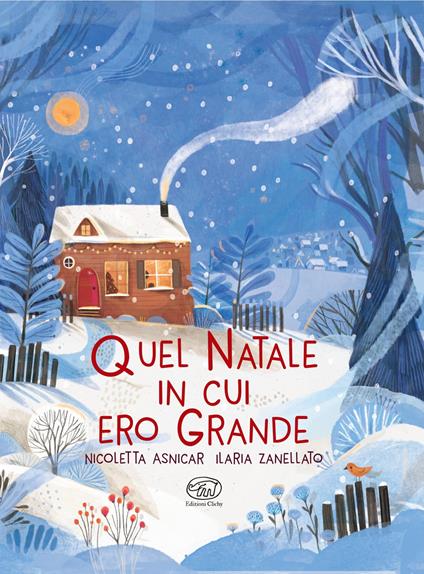 Quel Natale in cui ero grande. Ediz. a colori - Nicoletta Asnicar - copertina