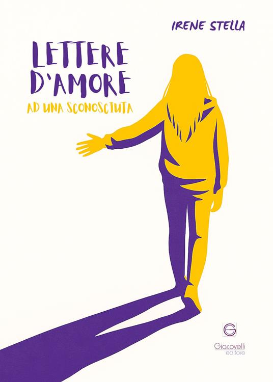Lettere d'amore ad una sconosciuta - Irene Stella - copertina
