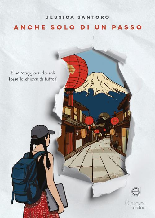 Anche solo di un passo. E se viaggiare da soli fosse la chiave di tutto? - Jessica Santoro - copertina