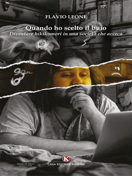 Quando ho scelto il buio. Diventare hikikomori in una società che acceca - Flavio Leone - ebook