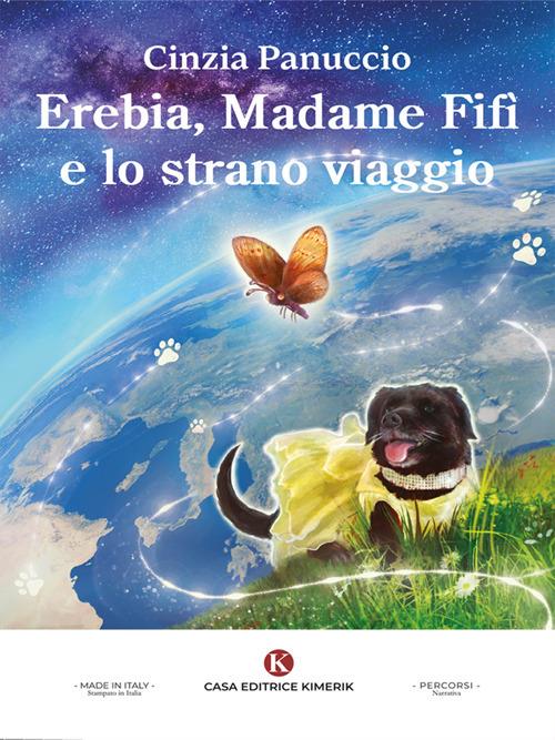 Erebia, Madame Fifì e lo strano viaggio - Cinzia Panuccio - ebook