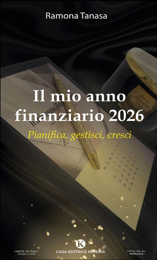 Il mio anno finanziario 2026. Pianifica, gestisci, cresci - Ramona Tanasa - ebook