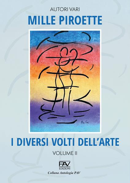 Mille piroette. I diversi volti dell'arte. Vol. 2 - copertina