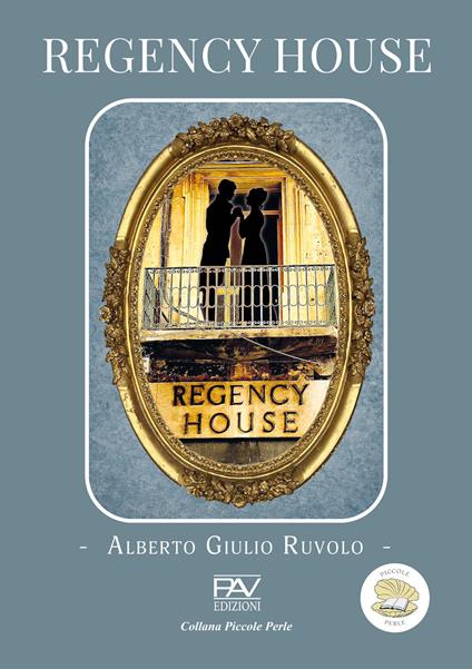 Regency house - Alberto Giulio Ruvolo - copertina