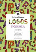 Logos. Collana poetica. Vol. 16