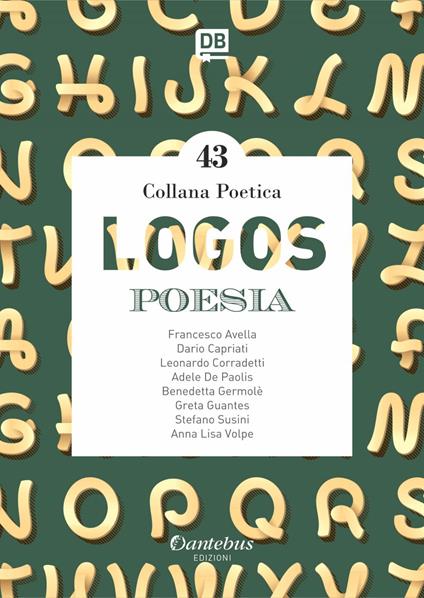 Logos. Collana poetica. Vol. 43 - Francesco Avella,Dario Capriati,Leonardo Corradetti,Adele De Paolis - ebook