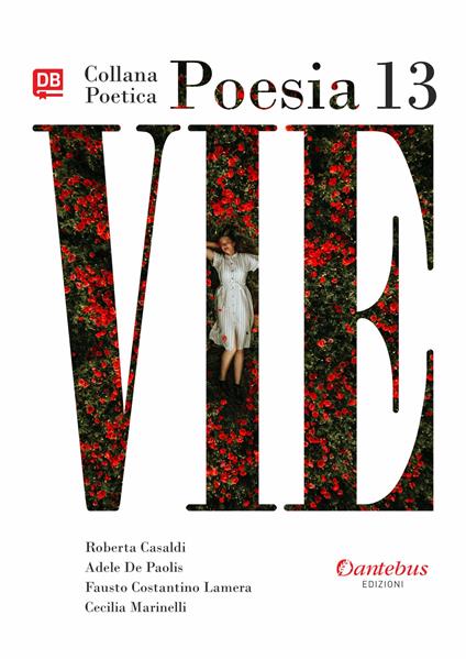 Vie. Collana poetica. Vol. 13 - Fausto Costantino Lamera,Roberta Casaldi,Adele De Paolis - copertina