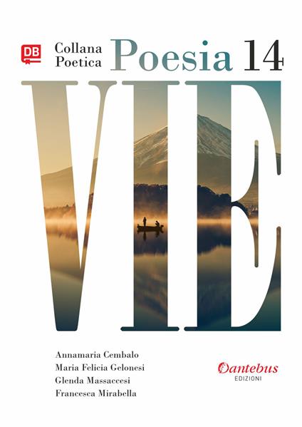 Vie. Collana poetica. Vol. 14 - Annamaria Cembalo,Maria Felicia Gelonesi,Glenda Massaccesi - copertina