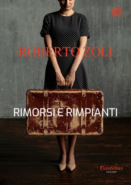 Rimorsi e rimpianti - Roberto Zoli - copertina