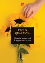 Non ci si stanca mai di leggere una poesia. Nuova ediz.