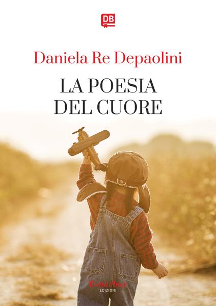 La poesia del cuore - Daniela Re Depaolini - copertina