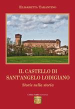 Il castello di Sant'Angelo Lodigiano. Storie nella storia