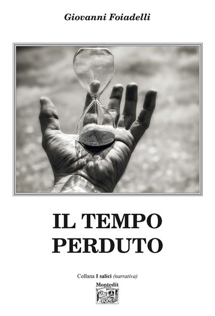 Il tempo perduto - Giovanni Foiadelli - copertina