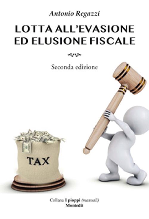 Lotta all'evasione ed elusione fiscale - Antonio Regazzi - copertina