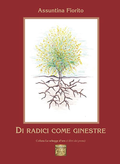 Di radici come ginestre - Assuntina Fiorito - copertina