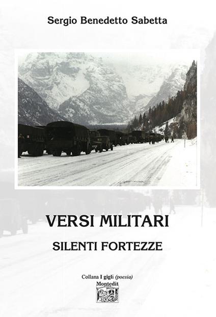 Versi militari. Silenti fortezze - Sergio Benedetto Sabetta - copertina