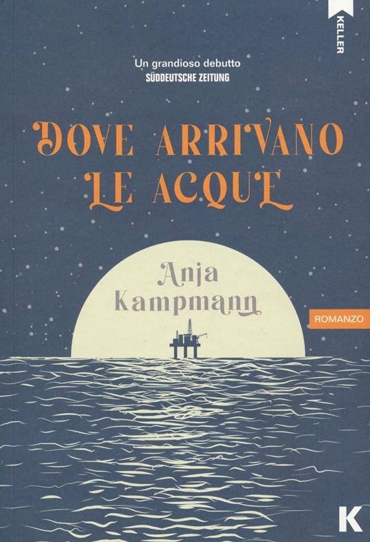 Dove arrivano le acque - Anja Kampmann - copertina