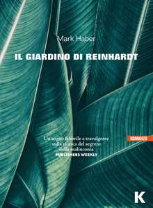 Libro Il giardino di Reinhardt Mark Haber