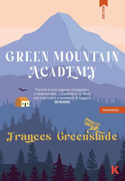 Green Mountain Academy. Ediz. italiana - Frances Greenslade - copertina