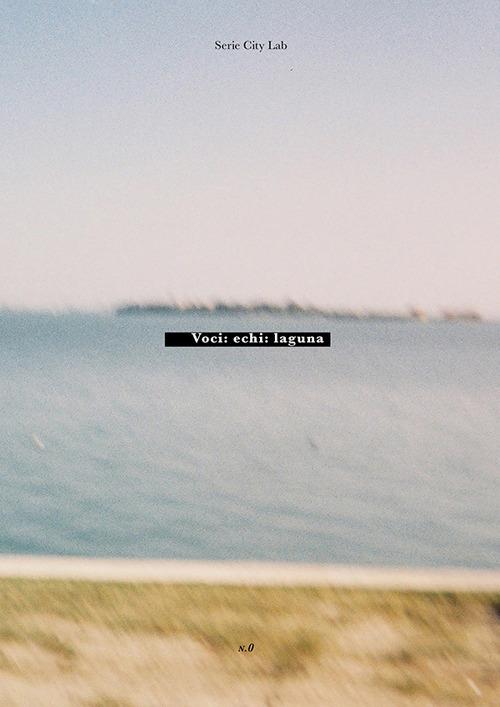 Voci: echi: laguna. Serie City Lab. Nuova ediz. - copertina
