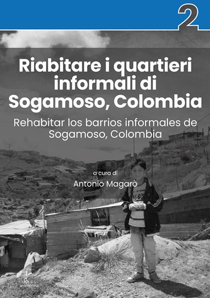 Riabitare i quartieri informali di Sogamoso, Colombia-Rehabitar los barrios informales de Sogamoso, Colombia. Ediz. a colori - copertina