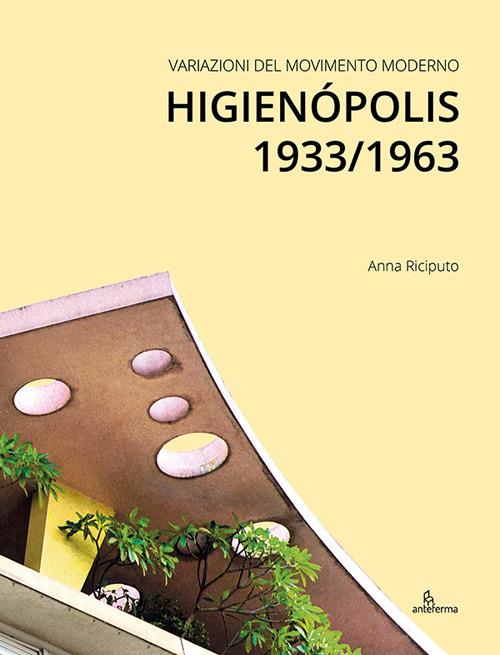 Variazioni del Movimento Moderno. Higienópolis 1933/1963 - Anna Riciputo - copertina