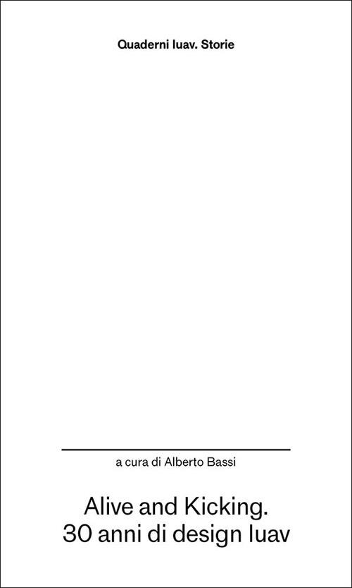 Alive and kicking. 30 anni di design Iuav - copertina