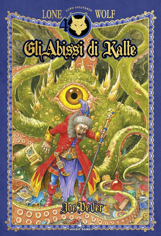 Gli abissi di Kalte. Lupo Solitario. Serie Kai. Ediz. speciale Quarantennale. Librogame - Joe Dever - copertina