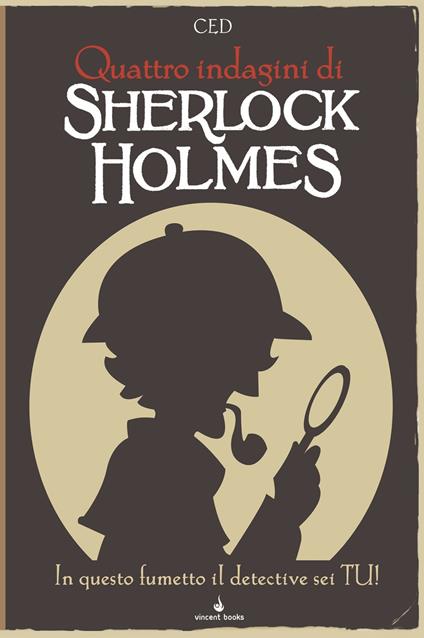 Sherlock Holmes. In questo fumetto il detective sei tu! Fumettogame. Vol. 2: Quattro indagini di Sherlock Holmes - Ced - copertina