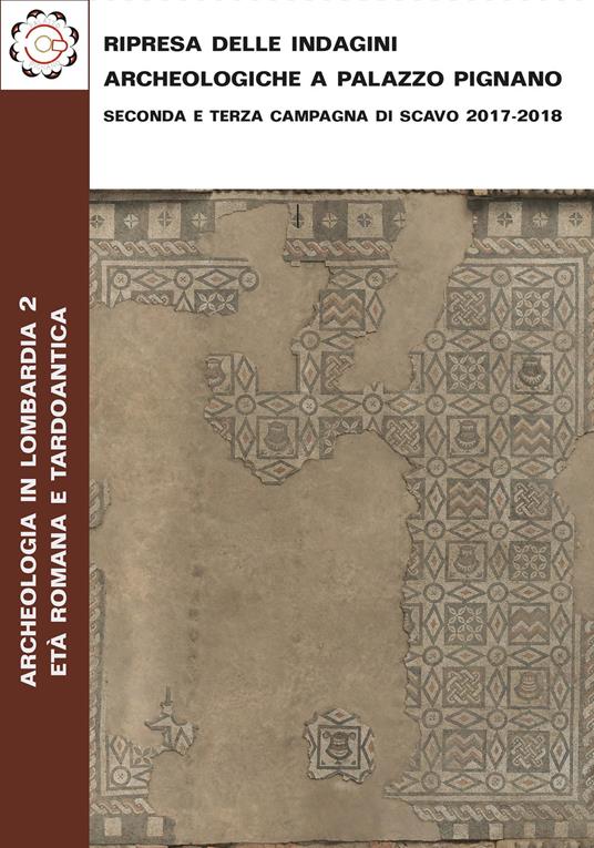 Ripresa delle indagini archeologiche a Palazzo Pignano. Seconda e terza campagna di scavo 2017-2018 - copertina