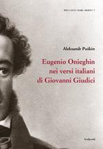 Eugenio Onieghin nei versi italiani di Giovanni Giudici