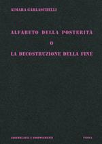 Alfabeto della posterità o La decostruzione della fine