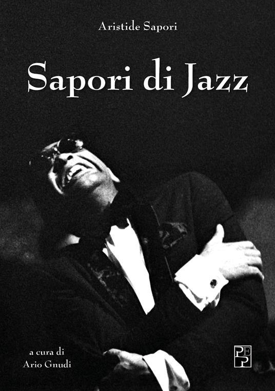Sapori di Jazz. Ediz. illustrata - Aristide Sapori - copertina