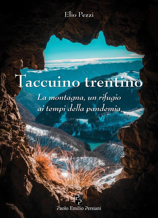 Taccuino trentino. La montagna, un rifugio ai tempi della pandemia - Elio Pezzi - copertina