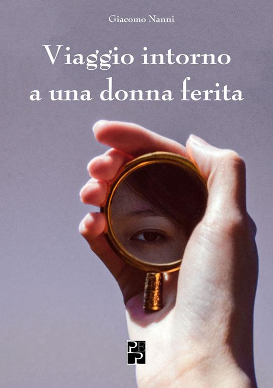 Viaggio intorno a una donna ferita - Giacomo Nanni - copertina